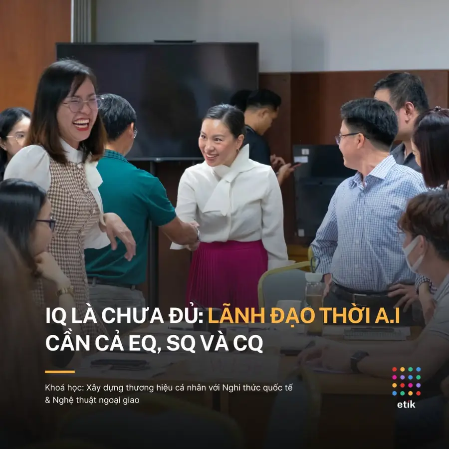IQ là chưa đủ: Lãnh đạo thời A.I cần cả EQ, SQ và CQ