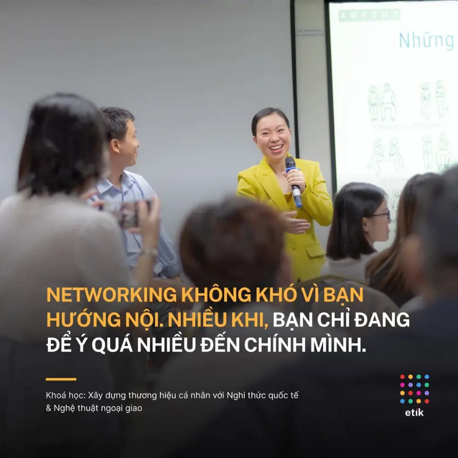 Networking không khó vì bạn hướng nội. Nhiều khi, bạn chỉ đang để ý quá nhiều đến chính mình.